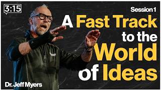 A Fast Track to the World of Ideas | Session 1 w/ Dr. Jeff Myers