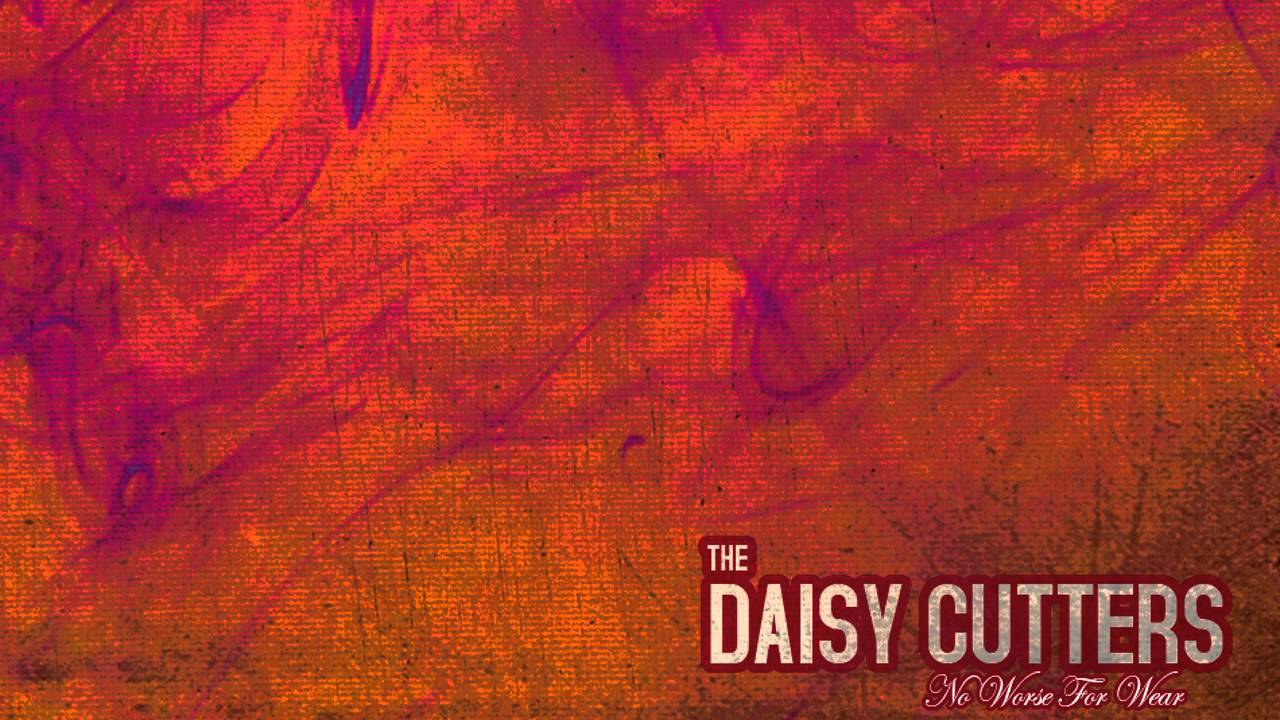 "Push" | The Daisy Cutters - No Worse For Wear EP (2015)