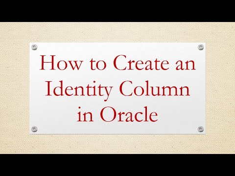 How to Create an Identity Column in Oracle