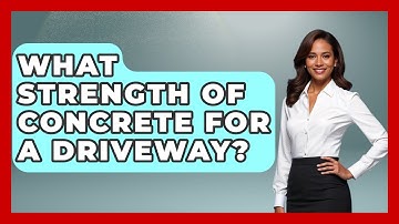 What Strength Of Concrete For A Driveway? - Civil Engineering Explained