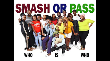 WHO IS WHO 254. SMASH or PASS episode 1 Featured by ALEKE