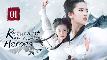 【FULL】Return of the Condor Heroes 01 | Forbidden Love of the chivalrous girl（Liu YiFei）