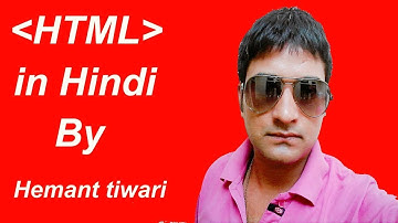Html in Hindi   Hyper text markup language(Hindi) Html tutorial in hindi