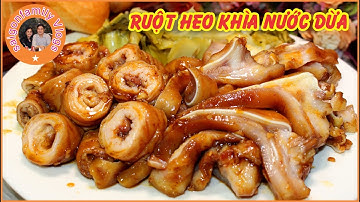 Ruột Heo Khìa Nước Dừa. Cách Làm Lòng Heo Phá Lấu Ngon Đổi Món Cơm Gia Đình Đãi Tiệc. Tasty Party