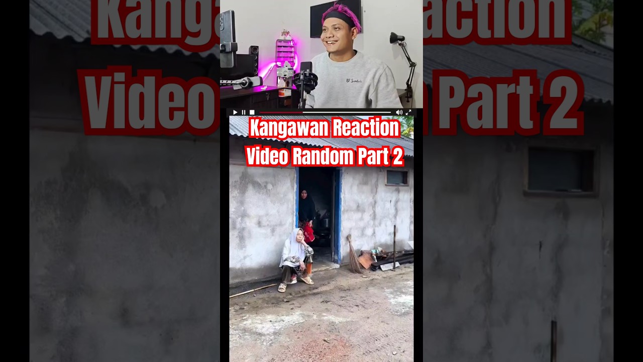 KANGAWAN REACTION VIDEO RANDOM PART 2 #lucu #ngakak #viralshort # ...