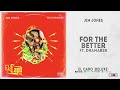 Jim Jones For The Better Ft DramaB2R El Capo Deluxe mp3