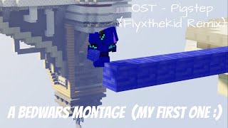 OST - Pigstep (Flyxthekid Remix) | A Bedwars Montage