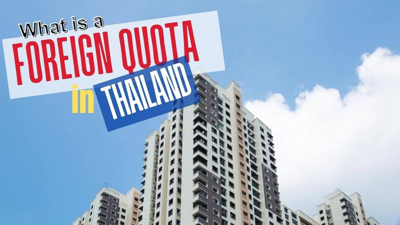 What is Foreign Quota When Buying a Condo in Thailand