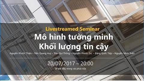 LIVE STREAM XUẤT KHỐI LƯỢNG, DỰ TOÁN TRONG REVIT - THẦY NGUYỄN PHƯỚC THIỆN, NGUYỄN PHƯỚC DỰ, ...