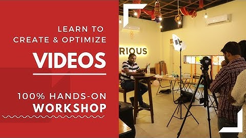 Video Production and Video Optimization Workshop - SneakPeek