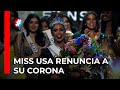 Miss usa renuncia a su corona | Noticias Último Minuto