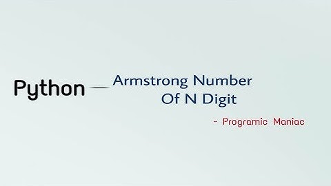 Armstrong Number Of N Digit  In Python