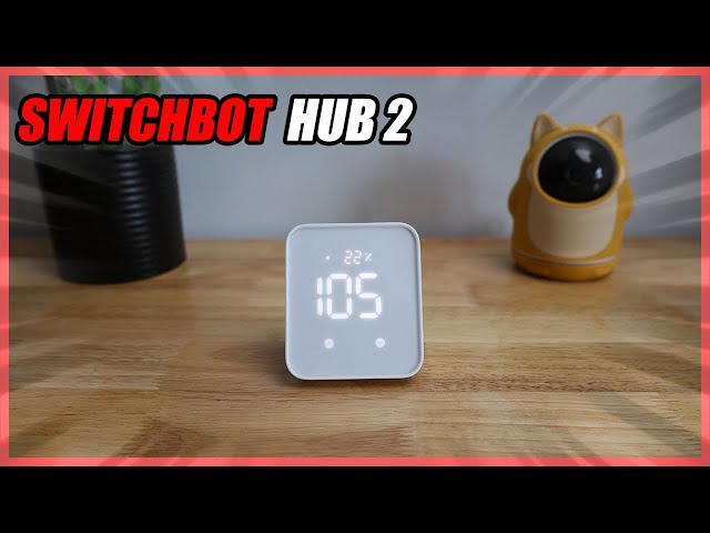 The Ultimate SwitchBot Hub 2 Review: Unlocking Smart Home