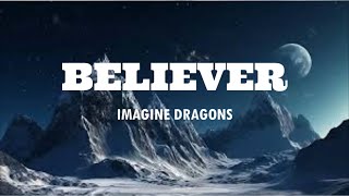 Imagine Dragons - Believer (Lyrics)