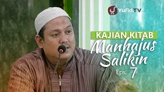 Kajian Rutin: Kitab Manhajus Salikin 7 - Ustadz Fakhruddin