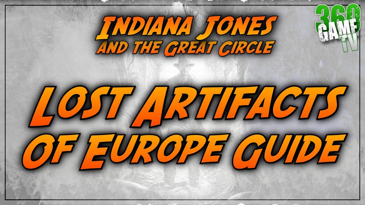 All Lost Artifacts of Europe Guide / Tutorial - FULL PATHS! - Indiana