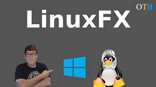 LinuxFX - Linux With Windows 10 Clothing