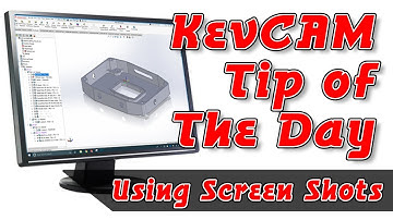 KevCAM Tip of the Day - Jing for Screen Shots