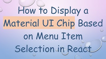 How to Display a Material UI Chip Based on Menu Item Selection in React