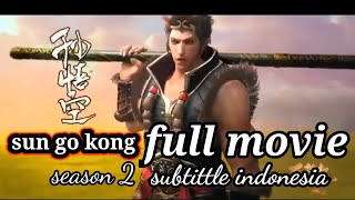 Full movie SUN GO KONG  season 2 film animasi subtitle indonesia