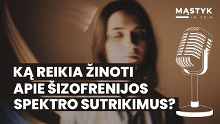 Tiesioginė transliacija: Ką reikia žinoti apie šizofrenijos spektro sutrikimus?