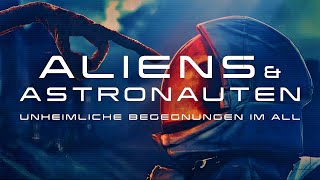 Aliens Astronauten Unheimliche Begegnungen Im All Ufoaliendokudeutsch2023Neu