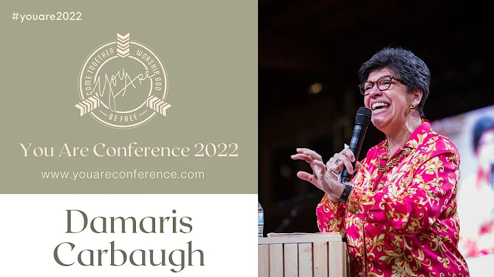 You Are Conference 2022 - Main Session: Damaris Ca...