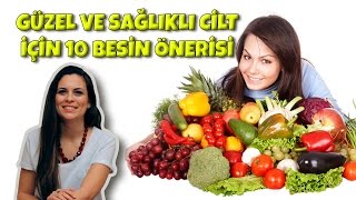 Cildinizi Güzelleştirecek 10 Beslenme Önerisi