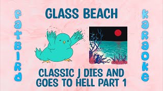 glass beach - classic j dies and goes to hell part 1 - Fatbird Karaoke