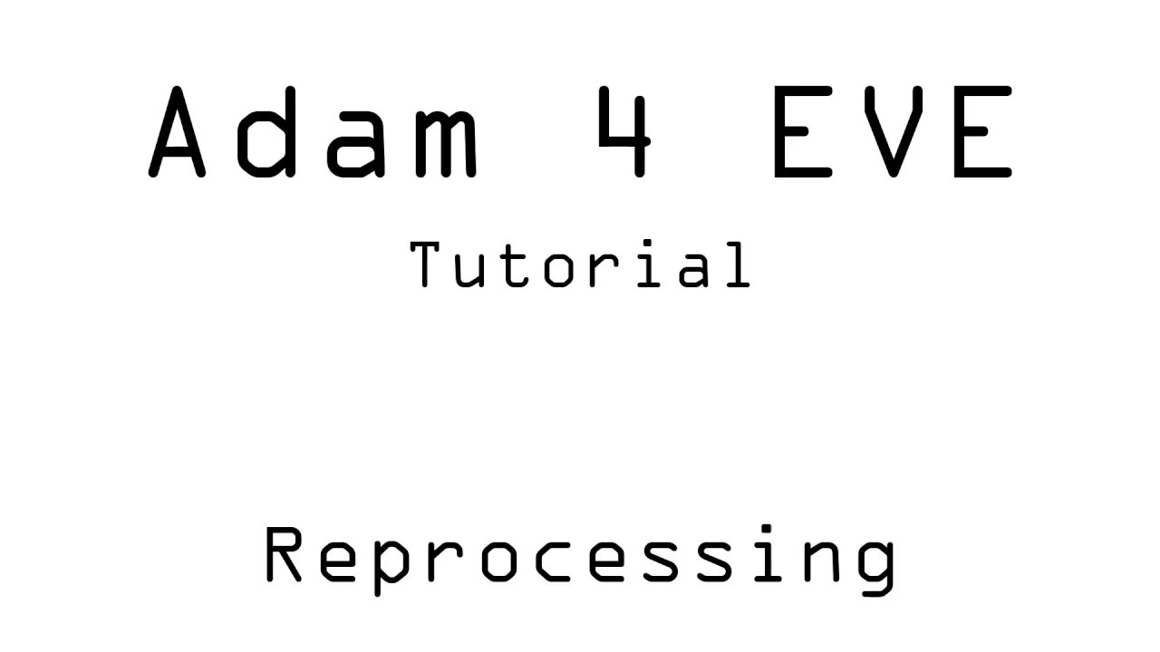 A4E Tutorial - Reprocessing