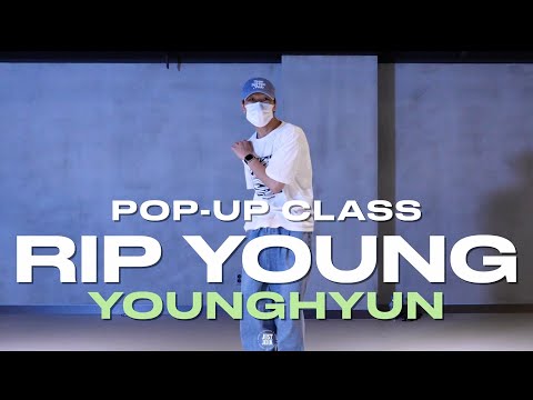 YOUNNGHYUN POP-UP CLASS | Isaiah Rashad - RIP Young | @justjerkacademy ewha