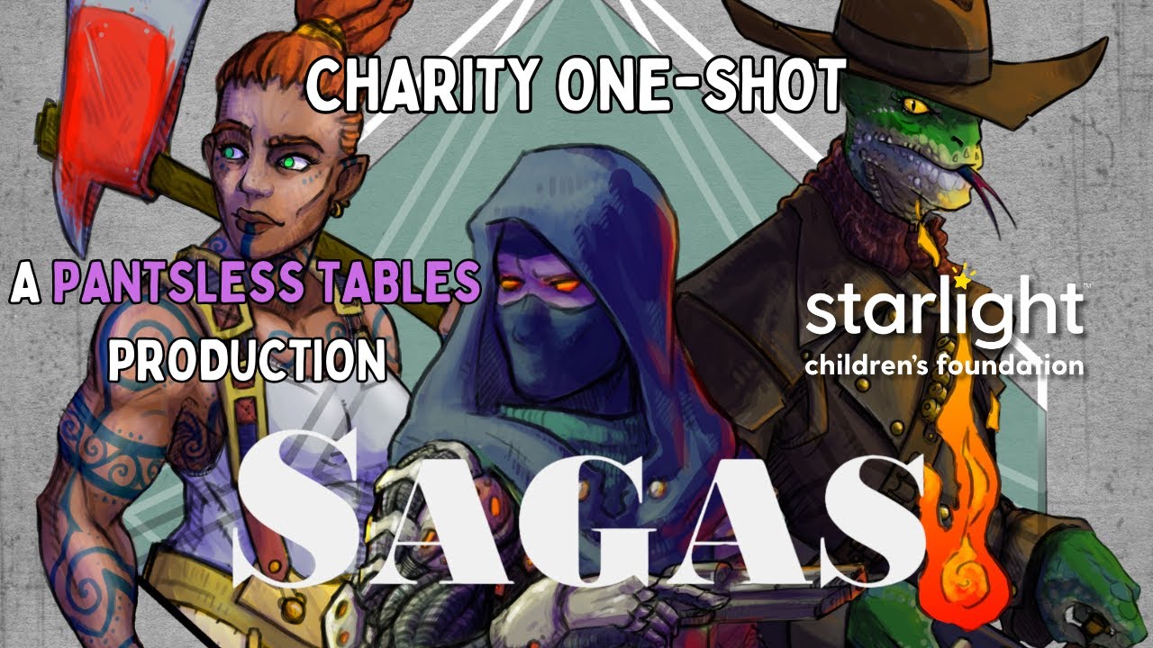 SAGAS: A Charity One-Shot | Hosted by Pantsless Tables
