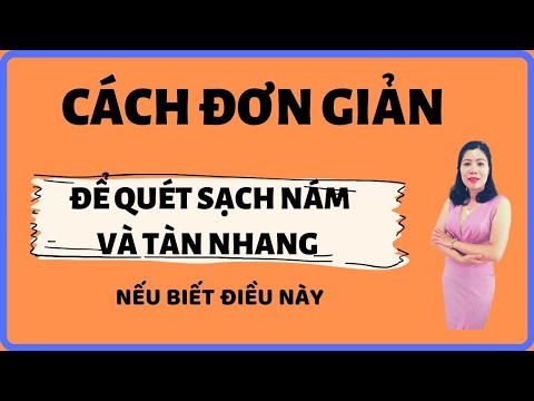 CÁCH ĐƠN GIẢN ĐỂ QUÉT SẠCH NÁM VÀ TÀN NHANG NẾU BIẾT ĐIỀU NÀY