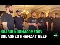 Khabib nurmagomedov meets with khamzat chimaev we are tired of this nonsense