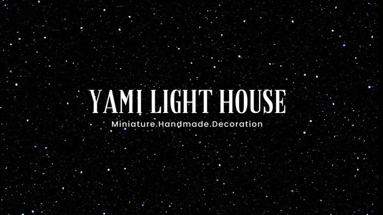 PART 1 YAMI LIGHT HOUSE miniature yami_light_house YouTube