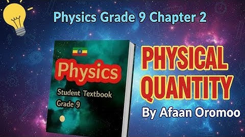 Physics Grade 9 chapter 2|PHYSICAL Quantity 