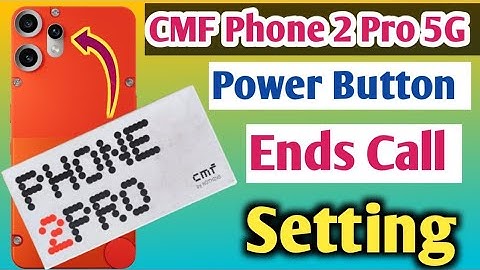 Power Button ends call setting in CMF Phone 2 Pro 5g/power Button se call cut kaise kare nothing