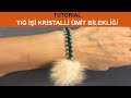 Tığ İşi Kristalli Ümit Bilekliği (Turkish crochet crystal hope bracelet)