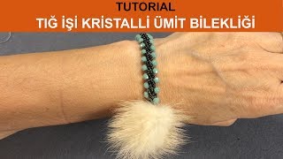 Tığ İşi Kristalli Ümit Bilekliği (Turkish crochet crystal hope bracelet)