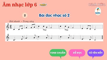 BÀI ĐỌC NHẠC SỐ 2 - LỚP 6 | SGK CÁNH DIỀU