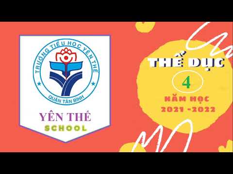 Bài dạy trực tuyến môn Thể Dục lớp 4 - Tuần 8: Ôn tập 8 động tác bài thể dục đã học; Trò chơi: Tâng cầu