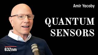 How Quantum Sensors Measure Charge, Spin, and Fields | Amir Yacoby