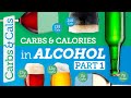 Carbs  calories in alcohol essential guide part 1