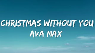 Ava Max - Christmas Without You (Lyrics)