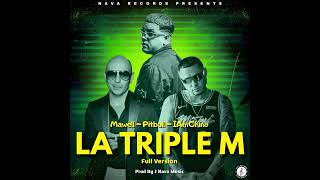 La Triple M (Full Version) (By J Nava Music) - Mawell ❌️ Pitbull ❌️ IAmChino Resimi