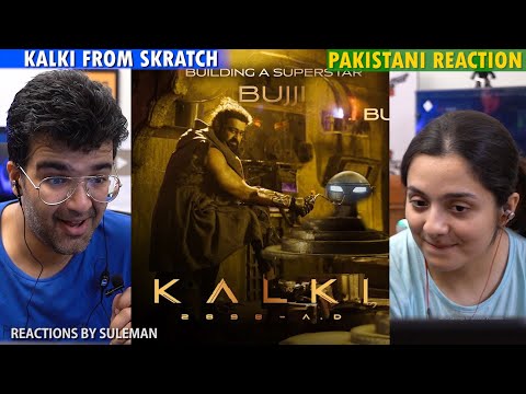Pakistani Couple Reacts To From Skratch EP4 : Building A Superstar BUJJI - Kalki 2898 AD 