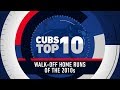 Top 10 Cubs Walk-Off Home Runs of the 2010s