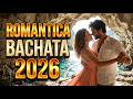 Bachata Sensual 2026 🔥 Ritmos Para Bailar Lento y Sin Prisa