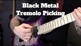 How I've Evolved My Tremolo Picking Technique For Black Metal