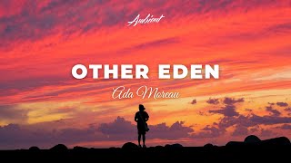 Ada Moreau Other Eden ambient instrumental vocal